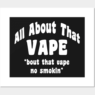 All About That Vape Posters and Art